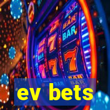 ev bets